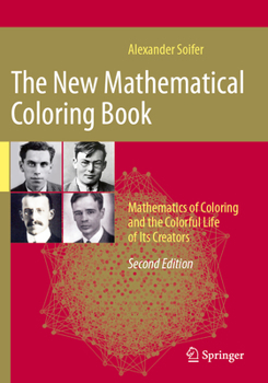 Paperback The New Mathematical Coloring Book: Mathematics of Coloring and the Colorful Life of Its Creators Book