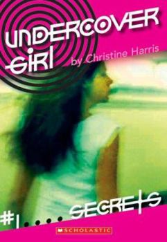 Secrets - Book #1 of the Undercover Girl