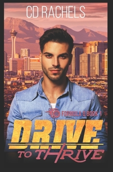 Drive to Thrive - Book #1 of the Formula Q