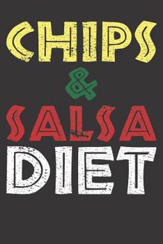 Paperback Chips and Salsa Notebook: Vintage Chips And Salsa Diet Anti Fitness Gym Bodybuilding 6x9 Dot Grid Dotted 120 Pages for School College Book