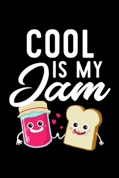 Cool Is My Jam: Funny Notebook for Cool Fan | Great Christmas & Birthday Gift Idea for Cool Fan | Cool Journal | 100 pages 6x9 inches