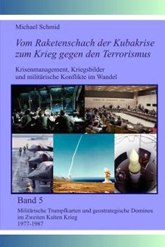 Paperback Militärische Trumpfkarten und geostrategische Dominos im Zweiten Kalten Krieg 1977-1987 [German] Book