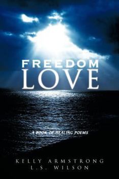 Paperback Freedom Love: A Book of Healing Poems Book