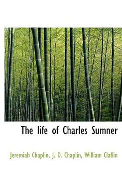 Paperback The Life of Charles Sumner [Large Print] Book