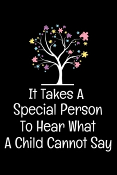 Paperback It Takes A Special Person To Hear What A Child Cannot Say: Dot Grid Page Notebook: Gift For Applied Behavior Analyst Aba Therapist Book