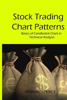 Paperback Stock Trading Chart Patterns: Basics of Candlestick Chart in Technical Analysis Book