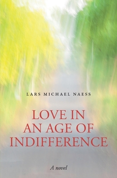 Paperback Love in an Age of Indifference Book