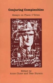 Paperback Conjuring Complexities: Essays on Flann O'Brien Book