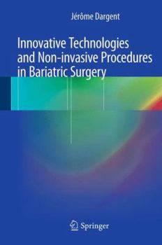 Hardcover Innovative Technologies and Non-Invasive Procedures in Bariatric Surgery Book