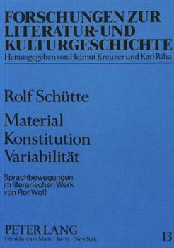 Paperback Material Konstitution Variabilitaet: Sprachbewegungen Im Literarischen Werk Von Ror Wolf [German] Book