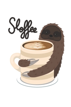 Paperback Sloffee: Sloth I Lazy I Laziness Book