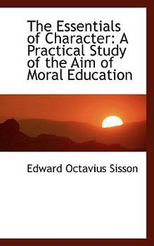 Paperback The Essentials of Character: A Practical Study of the Aim of Moral Education Book