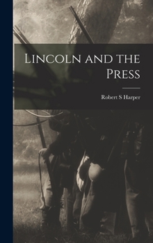 Hardcover Lincoln and the Press Book
