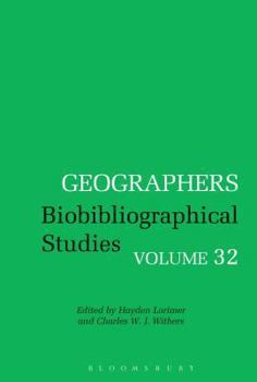Hardcover Geographers Biobibliographical Studies: Volume 32 Book