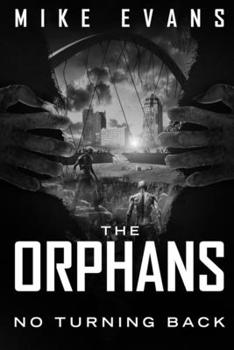 Paperback No Turning Back: A Post-Apocalyptic Zombie Survival Thriller (The Orphans Series Book 11) Book