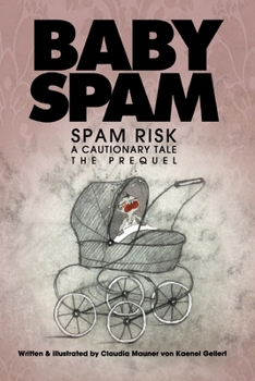 Paperback Baby Spam: A Cautionary Tale, The Prequel Book