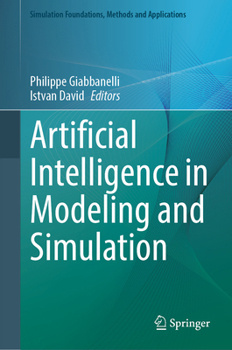 Artificial Intelligence in Modeling and Simulation (Simulation Foundations, Methods and Applications)