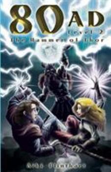 The Hammer of Thor - Book #2 of the 80AD