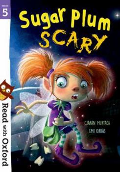 Paperback Read with Oxford: Stage 5: Sugar Plum Scary Book
