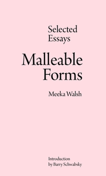 Paperback Malleable Forms: Selected Essays Book