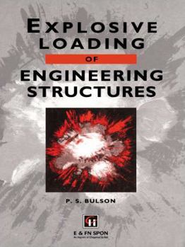 Hardcover Explosive Loading of Engineering Structures Book