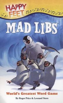 Happy Feet Mad Libs (Happy Feet: Mad Libs) - Book  of the Mad Libs