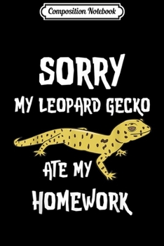 Paperback Composition Notebook: Funny Leopard Gecko Ate My Homework Journal/Notebook Blank Lined Ruled 6x9 100 Pages Book