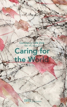 Paperback Caring for the World: Conchas y Café Zine; Vol. 7, Issue 2 Book