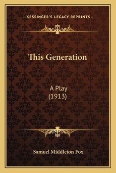 Paperback This Generation: A Play (1913) Book