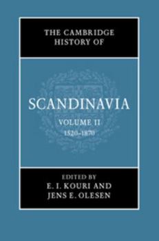 Hardcover The Cambridge History of Scandinavia, Volume 2: 1520-1870 Book