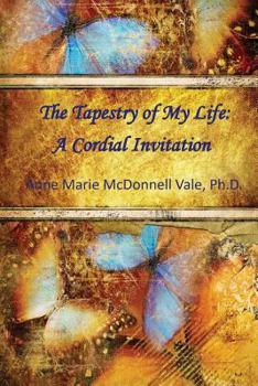 Paperback Tapestry of My Life: A Cordial Invitation Book