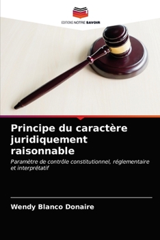 Paperback Principe du caractère juridiquement raisonnable [French] Book