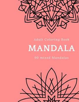 Paperback Adult Coloring Book Mandala 90 mixed Mandalas Book