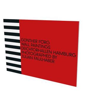 Paperback Günther Förg: Wall Paintings. Deichtorhallen Hamburg: Photographed by Julian Faulhaber Book