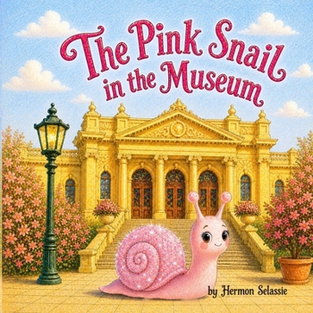 Paperback The Pink Snail In The Museum Book