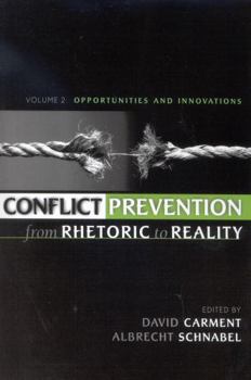 Paperback Conflict Prevention from Rhetoric to Reality: Opportunities and Innovations Book