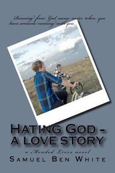 Paperback Hating God - a love story: a Mended Lives novel Book