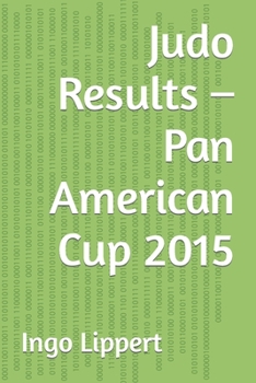 Paperback Judo Results - Pan American Cup 2015 Book