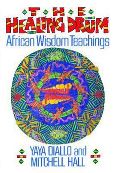 Paperback The Healing Drum: African Wisdom Teachings Book