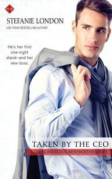 Taken by the CEO - Book #1 of the Scandalous Wentworths