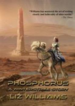 Paperback Phosphorus: A Winterstrike Story Book