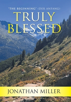 Truly Blessed: "The Beginning" (Der Anfang)