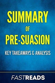 Paperback Summary of Pre-Suasion: Includes Key Takeaways & Analysis Book