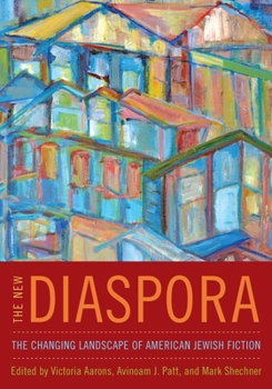 Paperback The New Diaspora: The Changing Landscape of American Jewish Fiction Book