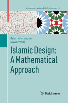 Paperback Islamic Design: A Mathematical Approach Book