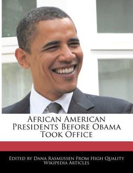 Paperback African American Presidents Before Obama Took Office Book