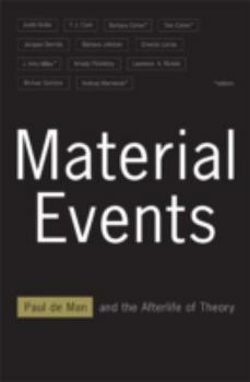 Paperback Material Events: Paul de Man and the Afterlife of Theory Book