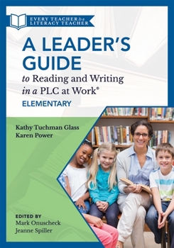 Paperback Leader's Guide to Reading and Writing in a PLC at Work(r), Elementary: (The Ultimate Guide to Leading Literacy Instruction Efforts in an Elementary Se Book