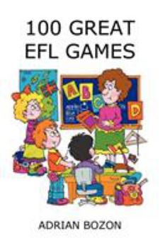 Paperback 100 Great EFL Games: Exciting Language Games for Young Learners. Book
