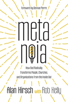 Paperback Metanoia: How God Radically Transforms People, Churches, and Organizations From the Inside Out Book